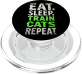 EAT. SLEEP. TRAIN CATS REPEAT. Cat Trainer Mantra PopSockets PopGrip for MagSafe