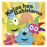 Babblarna Bok - Kalas hos Babblarna