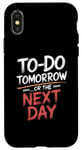 iPhone X/XS To Do Tomorrow Or The Next Day Procrastination Lover Case