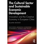 The Cultural Sector and Sustainable Economic Development (häftad, eng)