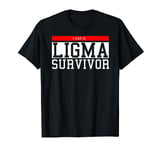 I Am A Ligma Survivor Shirt - Gamer Dank Meme Theme T-Shirt