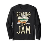 Reading Is My Jam Bookworm Reading Book Lover Librarian Long Sleeve T-Shirt