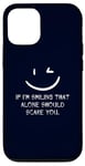 iPhone 12/12 Pro If I’m Smiling That Alone Should Scare You Sarcastic Humor Case