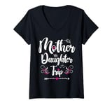 Womens Mother Daughter Trip 2025 Funny Weekend Getaway Road Trip V-Neck T-Shirt