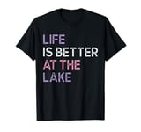 Life Is Better at the lake Fynny Fishing Lake lover T-Shirt