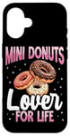 Coque pour iPhone 16 Mini Donut Lover for Life Mini Donuts