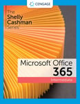 The Shelly Cashman Series® Microsoft® 365® &amp; Office® 2021 Intermediate