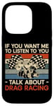 iPhone 14 Pro Drag Racing Race Car Retro Vintage If You Want Me To Listen Case