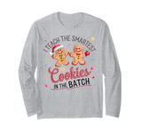 Funny I Teach The Smartest Cookies In The Batch Gingerbread Long Sleeve T-Shirt