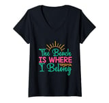 Womens Funny Summer Beach Life The Beach is Where I Belong V-Neck T-Shirt