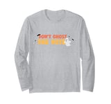 Cute Halloween Don't Ghost the Vote USA Election Politics Long Sleeve T-Shirt