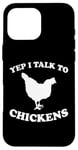 Coque pour iPhone 16 Pro Max Yep I Talk To Chickens Design humoristique avec inscription en allemand "agricult"