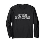 MY DOG IS MY COPILOT true love best friend religion of pup Long Sleeve T-Shirt