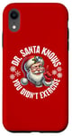 iPhone XR Funny Christmas Doctor Santa Knows You Didn't Exercise Case