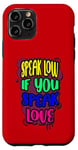 iPhone 11 Pro Speak Low Love Much Ado About Nothing Quotation Shakespeare Case