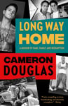 Long Way Home  A Memoir of Fame, Family, and Redemption