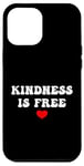 Coque pour iPhone 14 Pro Max Inspirational Slogan Kindness Is Free