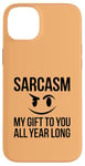 iPhone 14 Plus Sarcasm My Gift to You All Year Long Sarcastic Face Humor Case