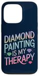 iPhone 13 Pro Diamond Painting Is My Therapy Art Fan Diamond Painter Case