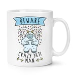 Beware Crazy Yeti Man 10oz Mug Cup - Funny Monster