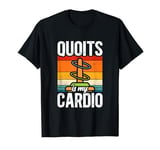 Quoits Is My Cardio Outdoor Quoits Traditional Game T-Shirt