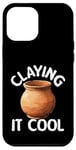 Coque pour iPhone 12 Pro Max Pottery Claying It Cool Machine à poterie