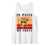 In Pizza We Crust Funny Italian Pun Pizza Crust Friday Tank Top