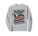 Jolliest Bunch of Teachers This Side Happy Teacher for Xmas Sweatshirt