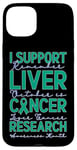 Coque pour iPhone 15 Plus Je Soutien La Recherche Sur Le Cancer Du Foie