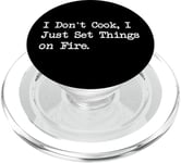 T-shirt de chef humoristique « I Don't Cook I Just Set Things on Fire » PopSockets PopGrip pour MagSafe