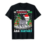 Oh Christmas Tree Your Ornaments Are History Cat Xmas Tee T-Shirt