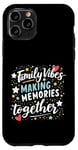 iPhone 11 Pro Family Vibes MAKING Memories Together Family Memories Case