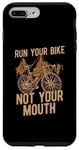 iPhone 7 Plus/8 Plus Run Your Bike Not Your Mouth Bicycling Racing Bike Bicycle Case