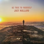 Joey Mollan  Be True To Yourself  LP/Vinyl