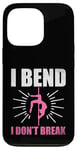 Coque pour iPhone 13 Pro I Bend I Don't Break Poledance Dancer Pole Dancing