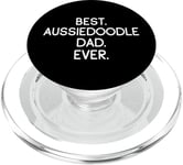 Aussiedoodles Best Aussiedoodle Dad Ever Aussie-Poo PopSockets PopGrip pour MagSafe