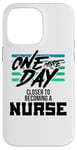 iPhone 14 Pro Max Nursing Student One More Day Closer Becoming a Nurse Case