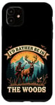 Coque pour iPhone 11 Deer Buck- I'd Rather Be In The Woods - Deer Huntsman