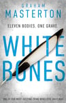 White Bones: an absolutely gripping and gritty Katie Maguire thriller, the first in the unmissable must-read series for 2024