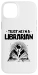 iPhone 14 Plus Trust Me I'm A Librarian Library Book Reading Books Case