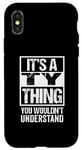 iPhone X/XS It's A Ty Thing You Wouldn't Understand First Name Case