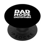 Dad Mode Unstoppable Funny Dad Life Humor PopSockets Adhesive PopGrip