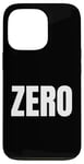 Coque pour iPhone 13 Pro ZERO Le mot zéro