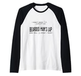 I Don't Need Santa I Already Sit On A Bearded Man's Lap Raglan Baseball Tee