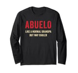 ABUELO – Like A Normal Grandpa But Way Cooler: Spanish Men's Long Sleeve T-Shirt