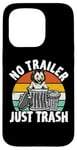 iPhone 15 Pro No trailer just trash Possum Trashcan Garbage Opossum Case