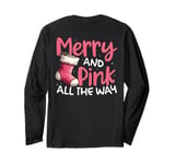 Merry and Pink all the way Christmas in Pink Festive Holiday Long Sleeve T-Shirt