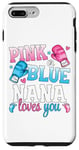 iPhone 7 Plus/8 Plus Pink Or Blue Nana Loves You Boxing Gender Reveal Party Case