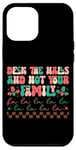 iPhone 12 Pro Max Deck The Halls And Not Your Family Holiday Fun Case