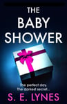 The Baby Shower  A totally unputdownable psychological thriller with a jawdropping twist